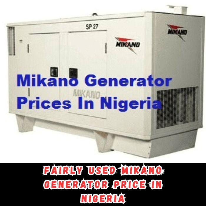 Fairly Used Mikano Generator Price in Nigeria